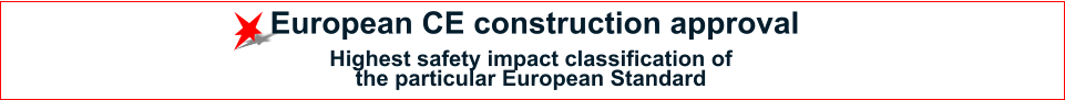 European CE construction approval Highest safety impact classification of  the particular European Standard